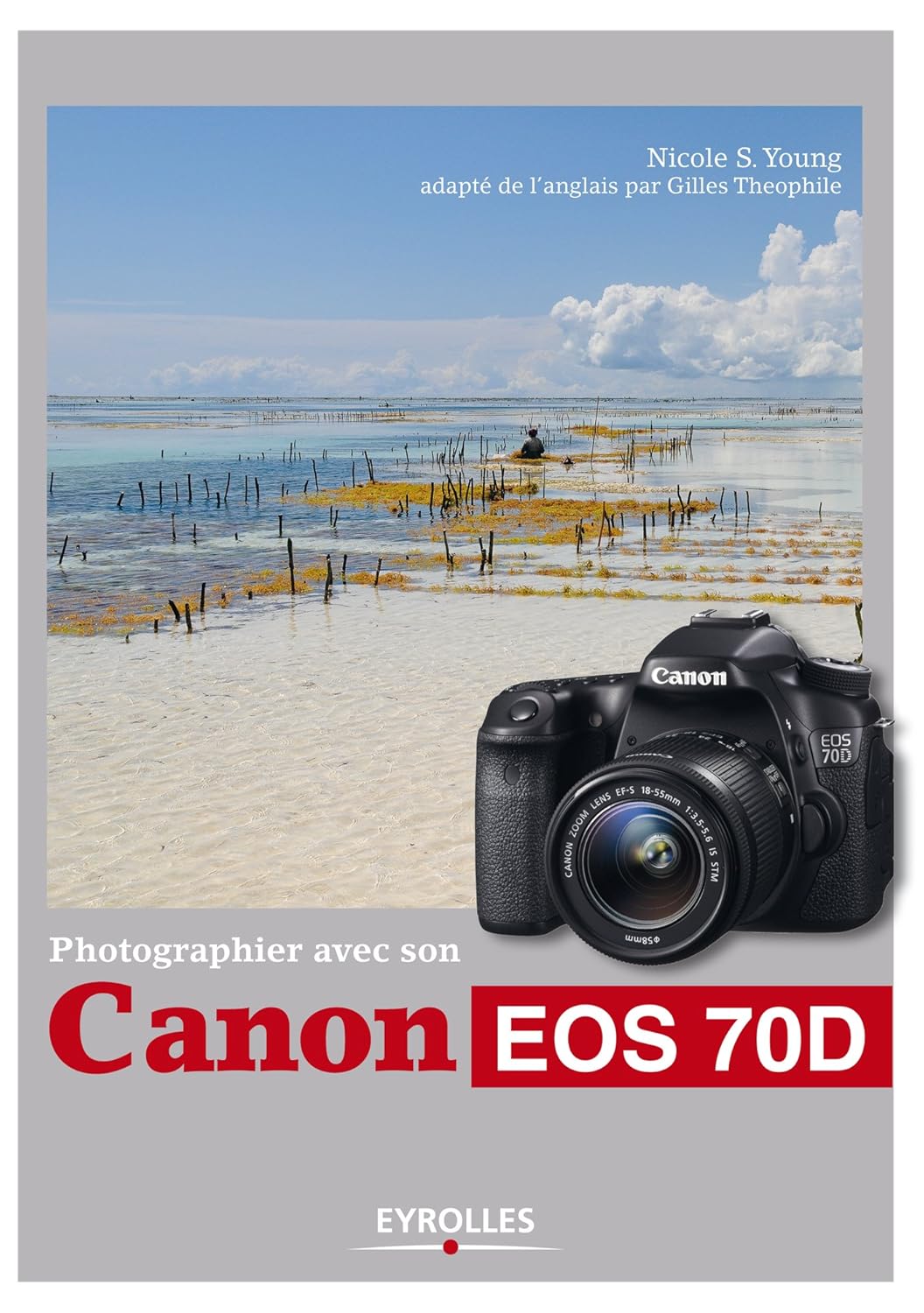 Photographier avec son Canon EOS 70D (French Edition) eBook: Young ...