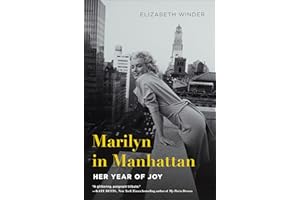 Marilyn in Manhattan: Her Year of Joy
