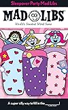 Sleepover Party Mad Libs: World's Greatest Word Game