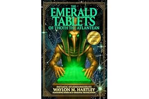 The Emerald Tablets of Thoth The Atlantean: The Ultimate Esoteric Guide | Unveil Amenti's Secrets, Awaken Ancient Atlantean W