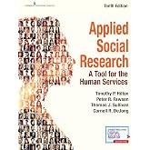 Applied Social Research: A Tool for the Human Services, 10th Edition &ndash; Newest and Most Updated Version of Monette: Applied Social Research