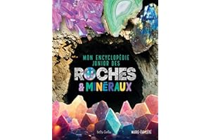 Mon encyclopédie junior des roches & minéraux