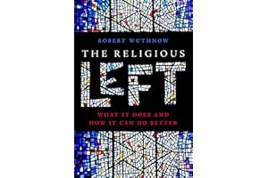 The Religious Left: What It Does and How It Can Do Better