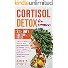 Cortisol detox for Women: 21-day Cortisol Reset. A natural Wellness Guide to help Balance Hormones for women. Learn how to Improve Sleep, Lower Cortisol, Boost Energy to support Cortisol weight loss.