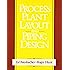 Process Plant Layout and Piping Design