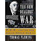 The New Dealers' War: FDR and the War Within World War II