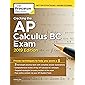 Cracking the AP Calculus BC Exam, 2019 Edition: Practice Tests & Proven Techniques to Help You Score a 5 (College Test Preparation)