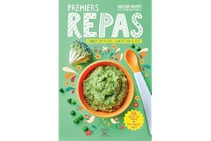 Premiers repas de 4 mois à 3 ans - Comment diversifier l'alimentation de bébé (French Edition)