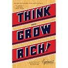 Think and Grow Rich&reg;: The Original, an Official Publication of The Napoleon Hill Foundation&reg;
