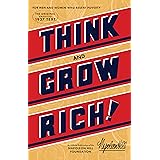 Think and Grow Rich: The Original, an Official Publication of The Napoleon Hill Foundation