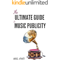 The Ultimate Guide to Music Publicity book cover