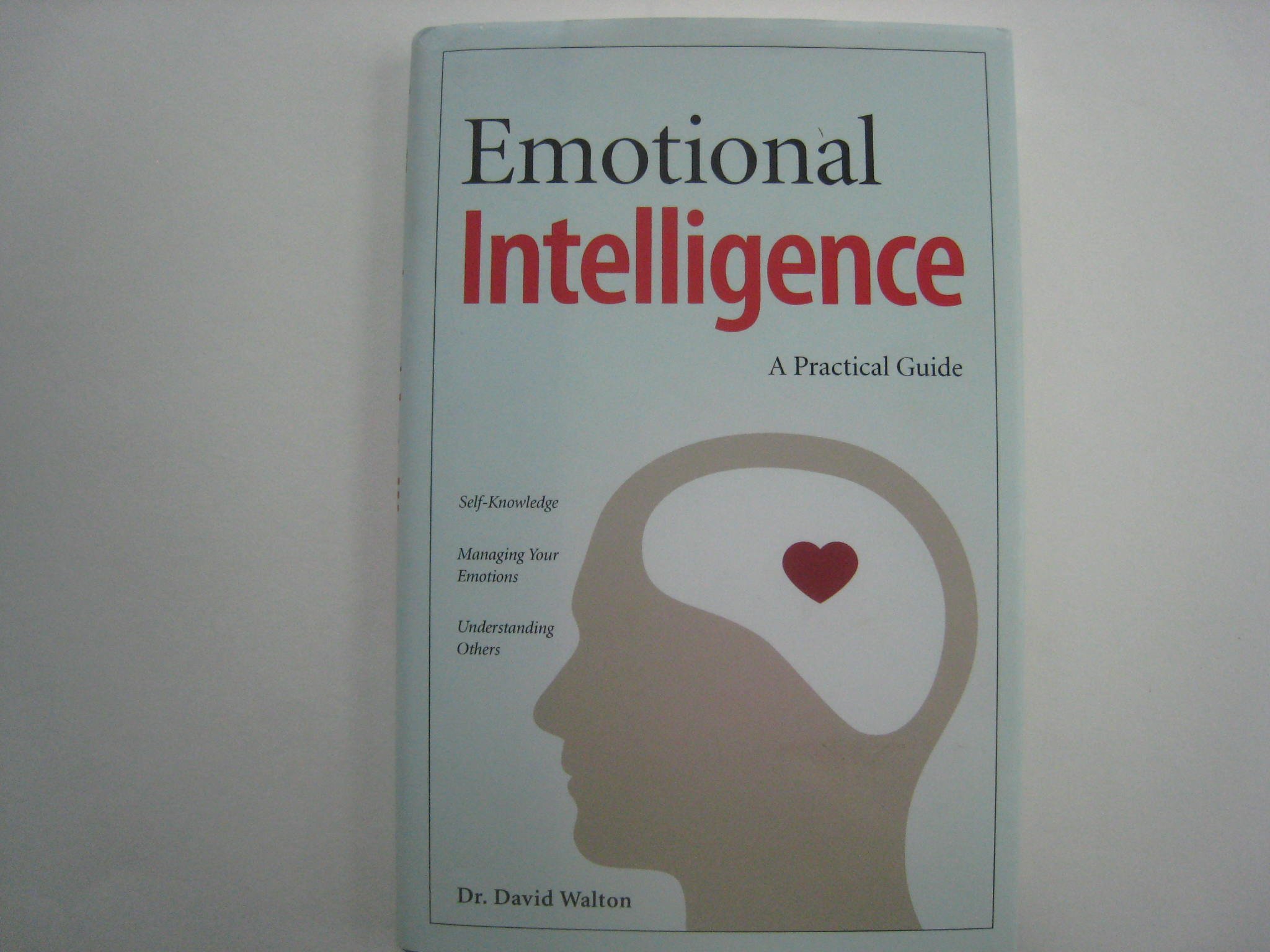Introducing Emotional Intelligence A Practical Guide By David Walton 2012 12 24 David Walton Amazon De Bucher