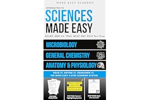 Introduction to Sciences Made Easy: General Chemistry, Anatomy & Physiology I, and Microbiology for Nursing, Medical, and All