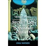 The Nature of Things: The Secret Life of Inanimate Objects