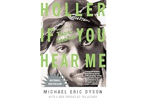 Holler If You Hear Me: Searching for Tupac Shakur