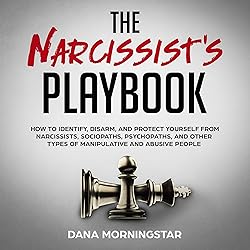 The Narcissist's Playbook: How to