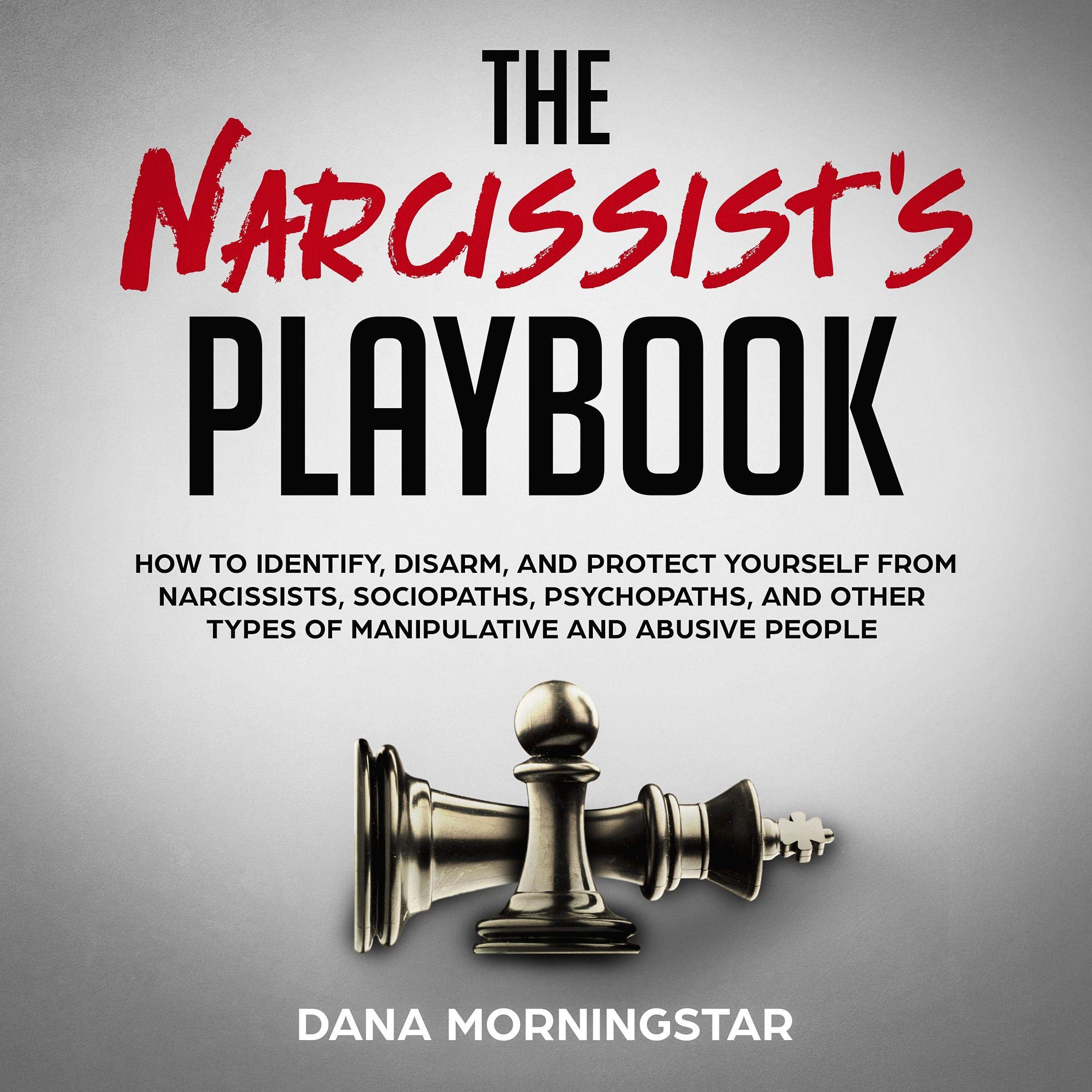 The Narcissist's Playbook: How to