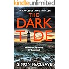 The Dark Tide: The first in the exciting new pulse-pounding crime thriller series from bestselling sensation Simon McCleave (The Anglesey Series Book 1)