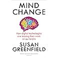 Mind Change: How digital technologies are leaving their mark on our brains