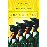 Brainwashed: How Universities Indoctrinate America's Youth book cover