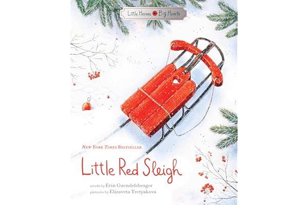 Little Red Sleigh: A Heartwarming Christmas Book For Children (Little Heroes, Big Hearts)