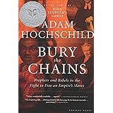 Bury the Chains: Prophets and Rebels in the Fight to Free an Empire's Slaves
