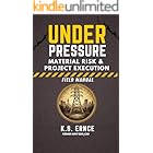 Under Pressure: How to Eliminate Excuses, Build Accountability, and Deliver When It Matters Most