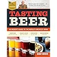 Tasting Beer, 2nd Edition: An Insider's Guide to the World's Greatest Drink