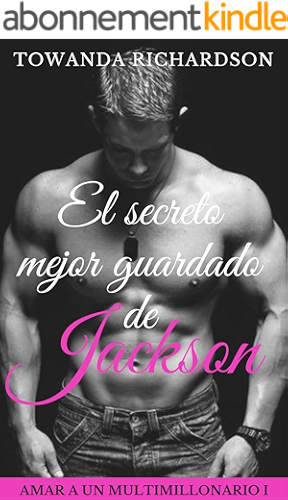 Download El secreto mejor guardado de Jackson (Amar a un multimillonario nº 1) (Spanish Edition) PDF