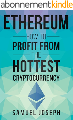 Download Ethereum: How to Profit from the Hottest Cryptocurrency (Mining, Investing, Trading, Blockchain, Bitcoin, Litecoin, Ripple) (English Edition) PDF