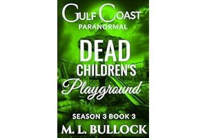 Dead Children's Playground (Gulf Coast Paranormal Season Three Book 3)