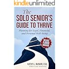 The Solo Senior's Guide To Thrive: Planning for Legal, Financial, and Personal Well-Being