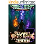 How to Succeed in Monster Farming After Getting Rejected by the Hero Guild Volume 3: A Monster Ranching LitRPG