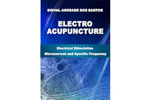 ELECTROACUPUNCTURE: Electric Stimulation with Microcurrent and Specific Frequency