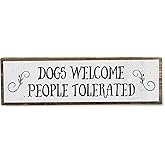 Dog Wooden Signs (Medium - Wood And Metal, Dogs Welcome People Tolerated)