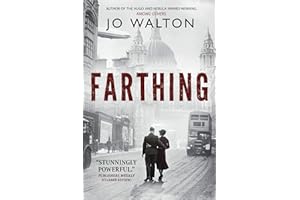 Farthing: A Story of a World that Could Have Been