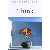 Think: A Compelling Introduction to Philosophy