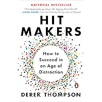Hit Makers: How to Succeed in an Age of Distraction book cover