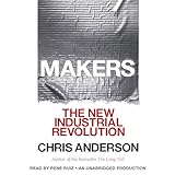 Makers: The New Industrial Revolution