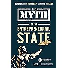The Myth of the Entrepreneurial State