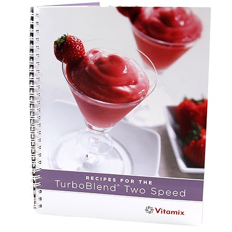  Vitamix Turboblend Two Speed Recipe Book