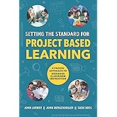 Setting the Standard for Project Based Learning