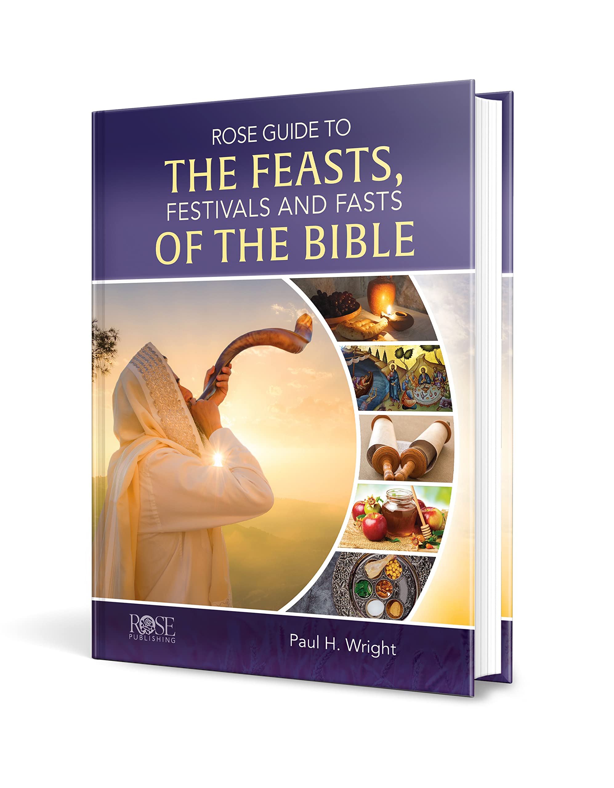 Rose Guide to the Feasts, Festivals and Fasts of the Bible