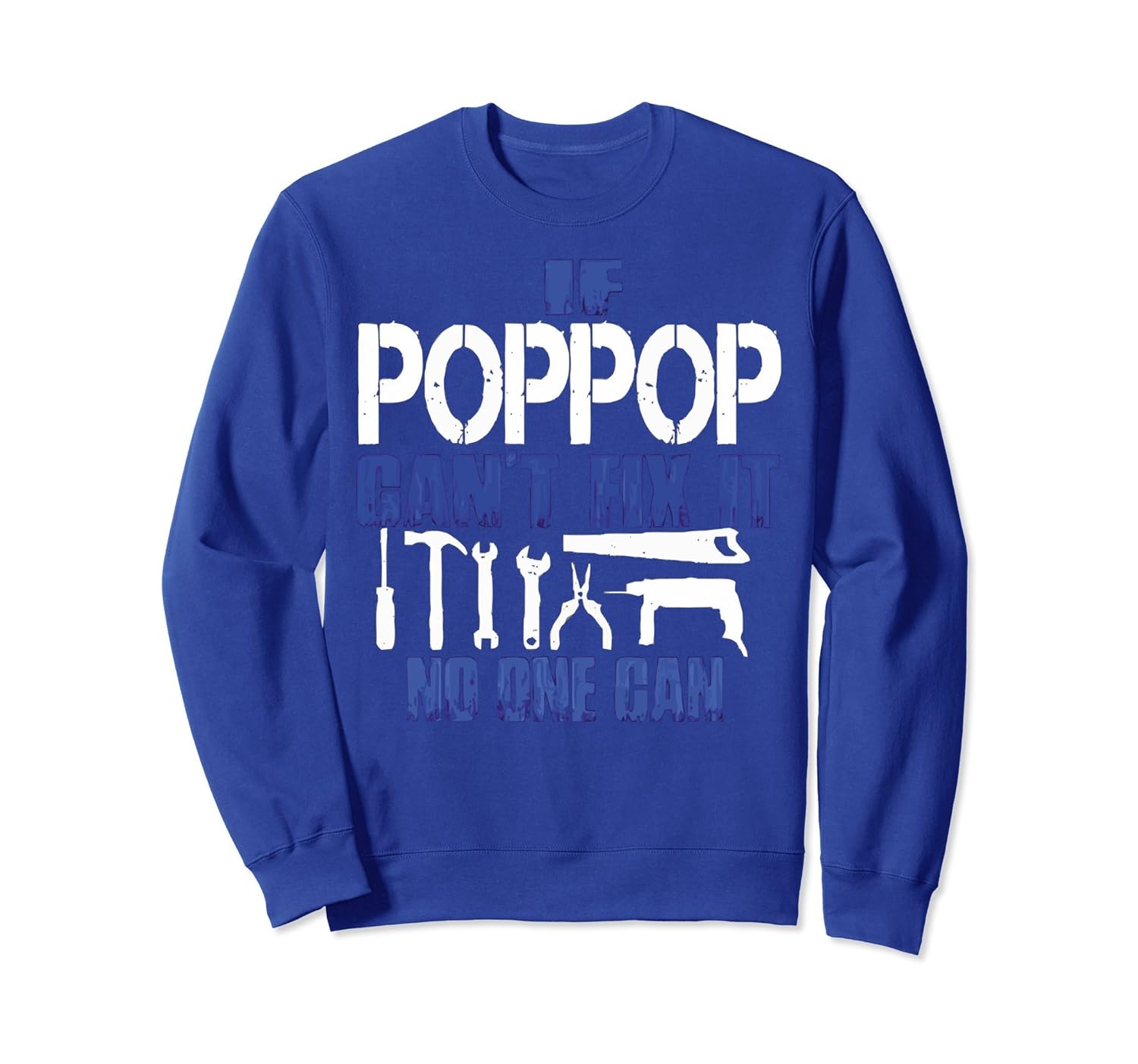 IF POPPOP CAN'T FIX IT! NO ONE CAN SweatShirt-anz