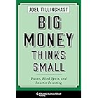 Big Money Thinks Small: Biases, Blind Spots, and Smarter Investing (Columbia Business School Publishing)