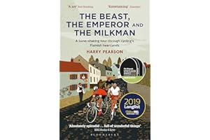 The Beast, the Emperor and the Milkman: A Bone-shaking Tour through Cycling’s Flemish Heartlands