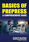 BASICS OF PREPRESS: A COMPREHENSIVE GUIDE