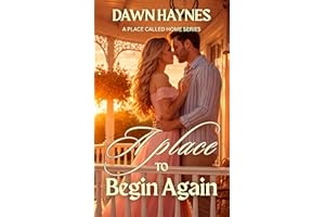 A Place to Begin Again: A Small-Town Christian Romance (A Place Called Home Series)