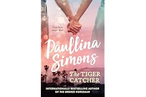 The Tiger Catcher: A Gripping Epic Romance of Secrets and a Love That Defies Time (End of Forever)