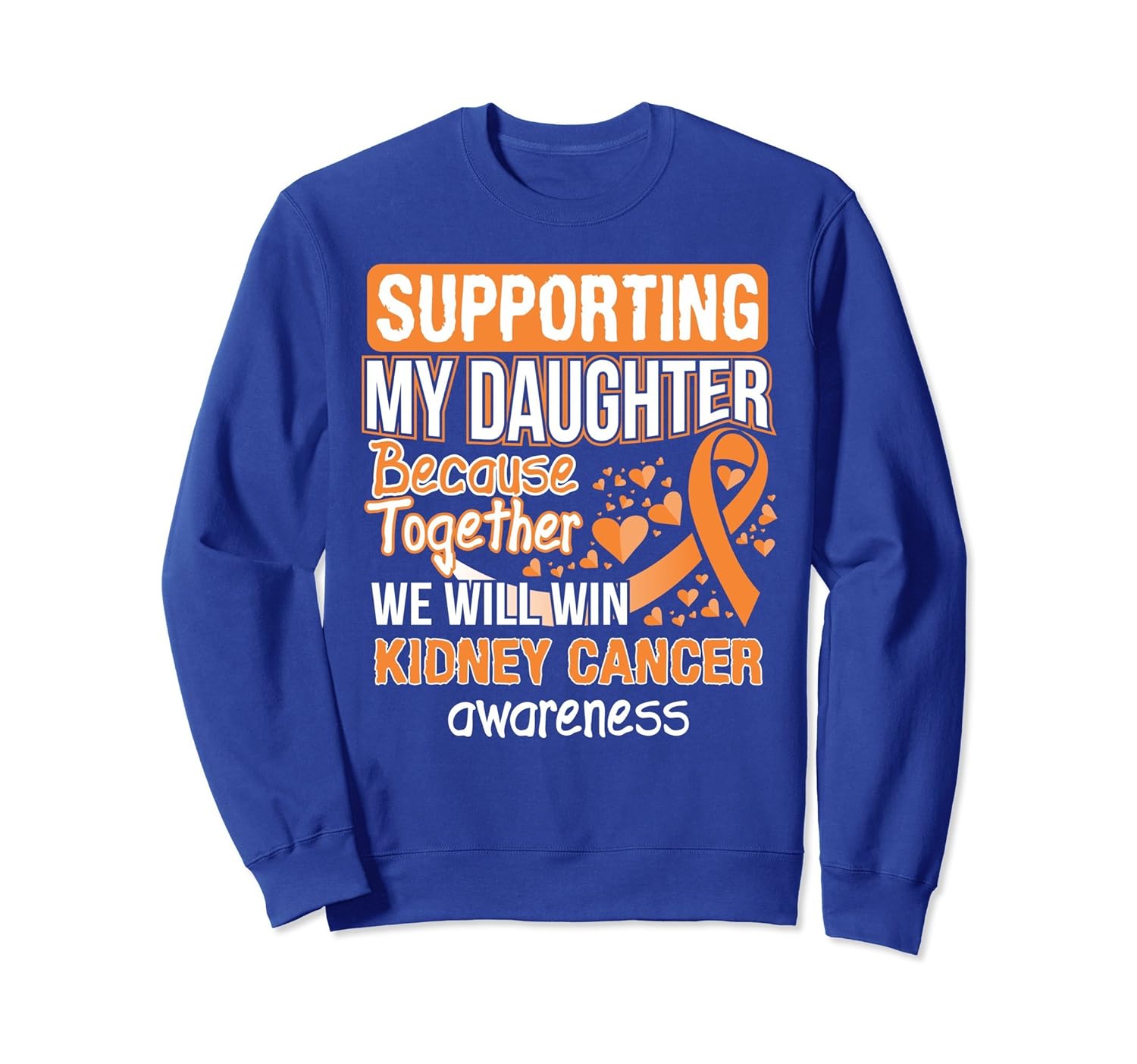 Supporting My Daughter Kidney Cancer Awareness Sweatshirt-anz